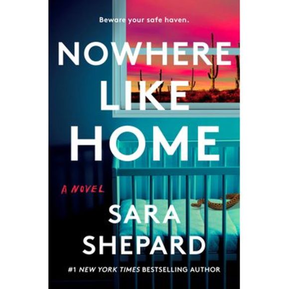 Nowhere Like Home -- Sara Shepard - Picture 1 of 1
